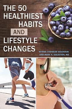 The 50 Healthiest Habits and Lifestyle Changes