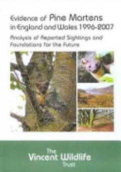 Evidence of Pine Martens in England and Wales, 1996-2007