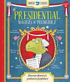 Jurassic Classics: The Presidential Masters of Prehistory