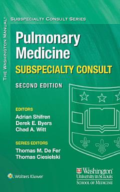 The Washington Manual Pulmonary Medicine Subspecialty Consult