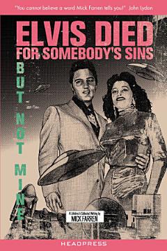 Elvis Died For Somebody\'s Sins But Not Mine