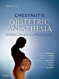 Chestnut\'s Obstetric Anesthesia E-Book