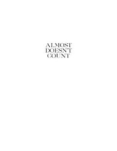 Almost Doesn\'t Count