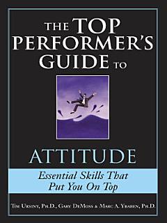 The Top Performer\'s Guide to Attitude