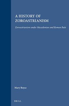 A History of Zoroastrianism, Zoroastrianism under Macedonian and Roman Rule