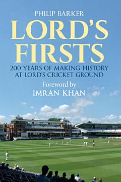 Lord\'s Firsts