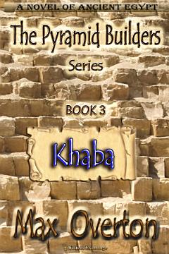 The Pyramid Builders, Book 3: Khaba