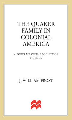 The Quaker family in colonial America