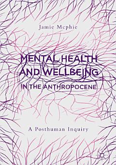 Mental Health and Wellbeing in the Anthropocene