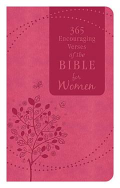 365 Encouraging Verses of the Bible for Women