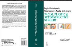 Surgical Techniques in Otolaryngology - Head & Neck Surgery: Facial Plastic & Reconstructive Surgery