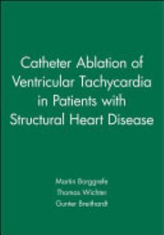 Catheter Ablation of Ventricular Tachycardia in Patients with Structural Heart Disease