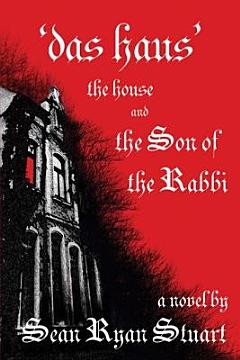 \'Das Haus\' the House and the Son of the Rabbi