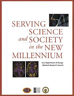 Serving Science and Society Into the New Millenium