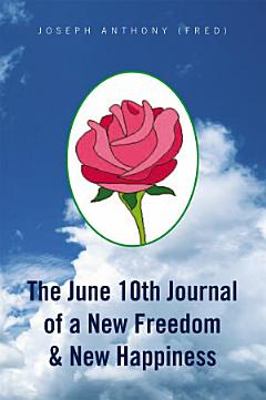 The June 10th Journal of a New Freedom & New Happiness