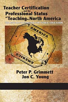 Teacher Certification and the Professional Status of Teaching in North America