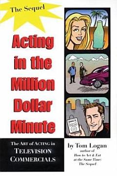 Acting in the Million Dollar Minute