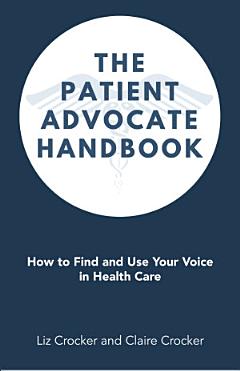 The Patient Advocate Handbook