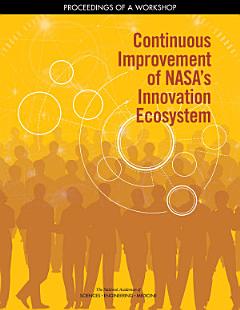 Continuous Improvement of NASA\'s Innovation Ecosystem