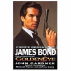 Ian Fleming\'s James Bond in John Gardner\'s Goldeneye