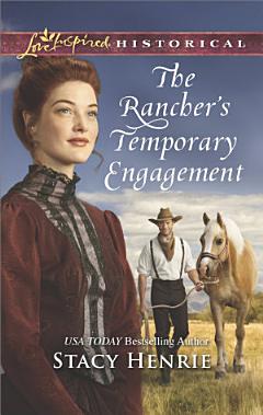 The Rancher\'s Temporary Engagement