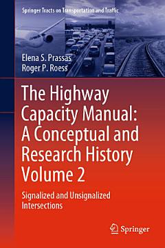 The Highway Capacity Manual: A Conceptual and Research History Volume 2