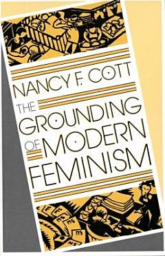 The Grounding of Modern Feminism