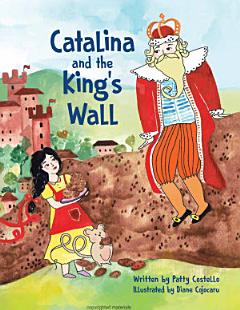 Catalina and the King\'s Wall