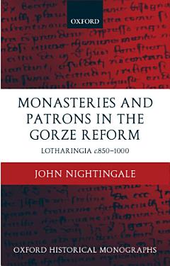 Monasteries and Patrons in the Gorze Reform