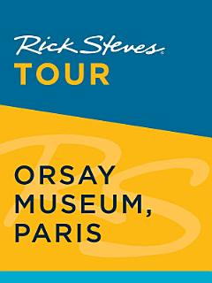 Rick Steves Tour: Orsay Museum, Paris