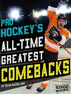 Pro Hockey\'s All-Time Greatest Comebacks