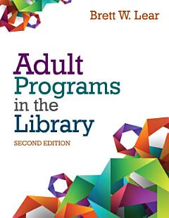 Adult Programs in the Library, Second Edition