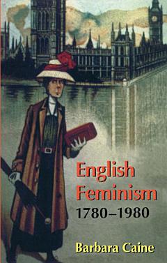 English Feminism, 1780-1980