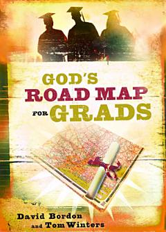 God\'s Road Map for Grads