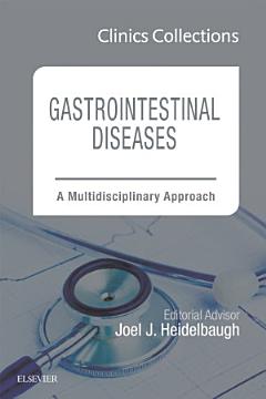 Gastrointestinal Diseases: A Multidisciplinary Approach (Clinics Collections)