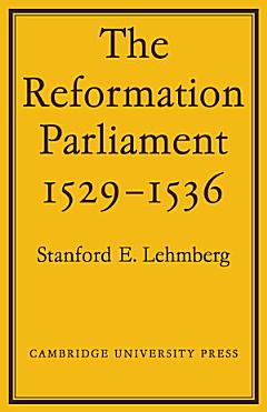 The Reformation Parliament 1529-1536