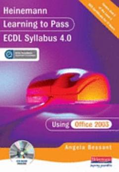 Heinemann Learning to Pass ECDL Syllabus 4.0 Using Office 2003