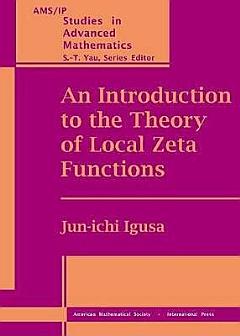 An Introduction to the Theory of Local Zeta Functions