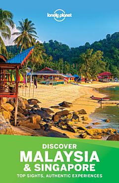 Lonely Planet Discover Malaysia & Singapore