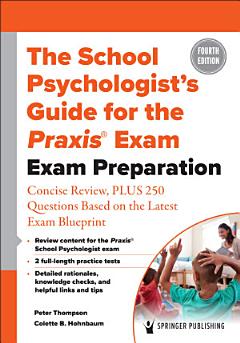 The School Psychologist’s Guide for the Praxis® Exam