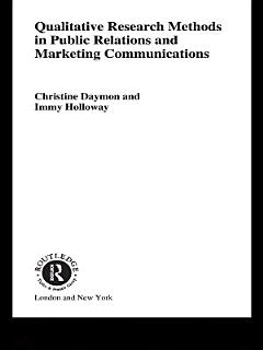 Qualitative Research Methods in Public Relations and Marketing Communications