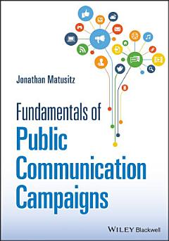 Fundamentals of Public Communication Campaigns