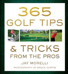 365 Golf Tips & Tricks From the Pros