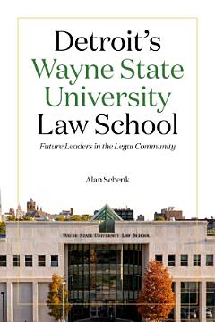 Detroit\'s Wayne State University Law School