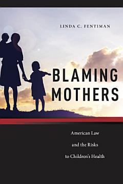 Blaming Mothers