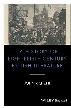 A History of Eighteenth-Century British Literature