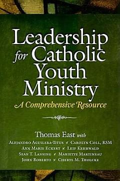 Leadership for Catholic Youth Ministry