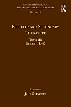 Volume 18, Tome III: Kierkegaard Secondary Literature