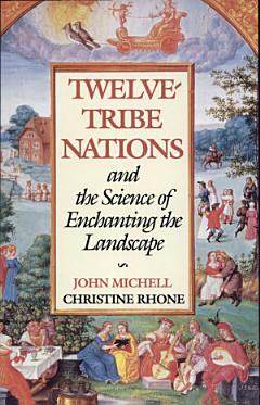 Twelve-Tribe Nations and the Science of Enchanting the Landscape