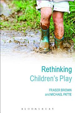 Rethinking Children\'s Play